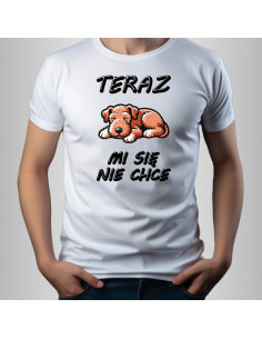 Koszulka z psem męska z napisem Teraz mi się nie chce