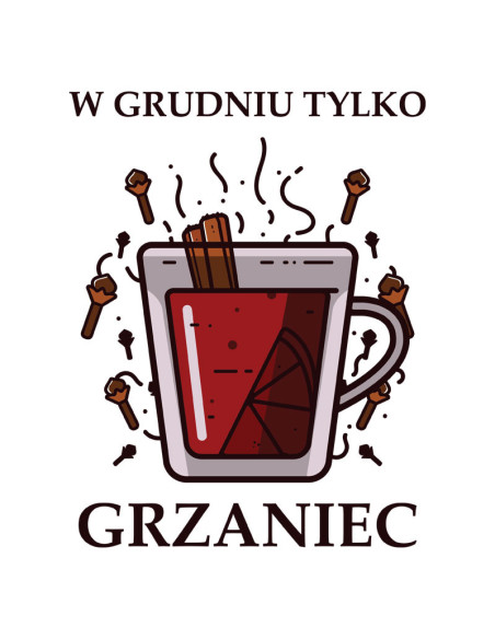 Koszulka świąteczna męska z nadrukiem W grudniu tylko Grzaniec (185 g/m2)