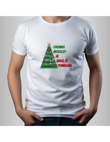 Koszulka Męska z Nadrukiem (185 g/m2) Choinka Błyszczy Ja Udaję Że Pomagam