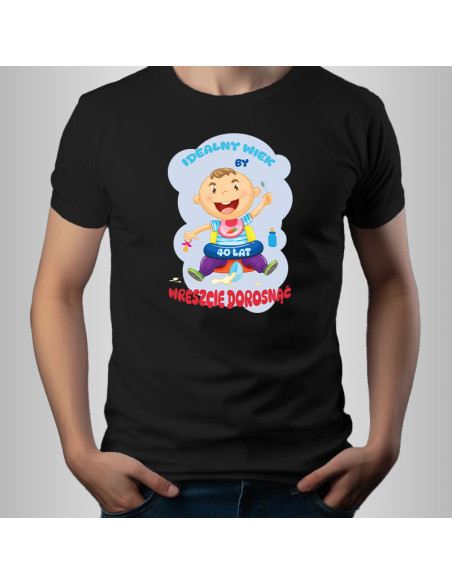 Koszulka Męska z Nadrukiem (185 g/m2) Idealny wiek, by wreszcie dorosnąć!