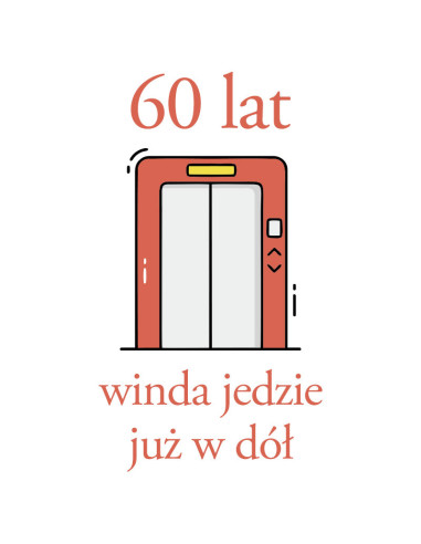 Koszulka Damska z Nadrukiem (185 g/m2) 60 Lat Winda Jedzie Już w Dół