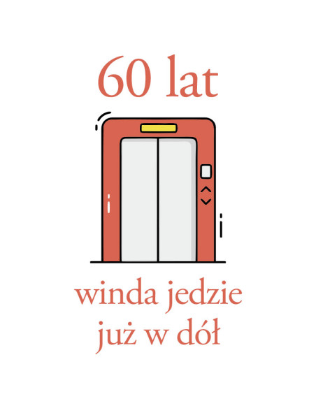 Koszulka Męska z Nadrukiem (185 g/m2) 60 lat Winda Jedzie w Dół