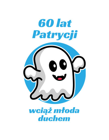 Koszulka Damska z Nadrukiem (185 g/m2) 60 Lat Patrycji Wciąż Młoda Duchem