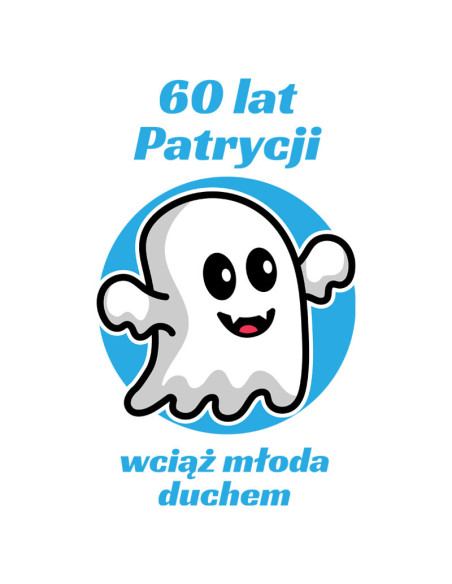 Koszulka Damska z Nadrukiem (185 g/m2) 60 Lat Patrycji Wciąż Młoda Duchem