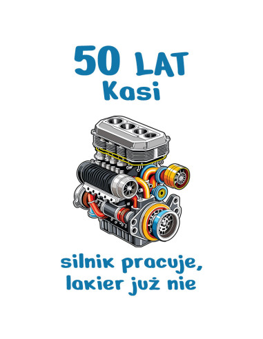 Koszulka Damska z Nadrukiem (185 g/m2) 50 Lat Kasi Silnik Pracuje, Lakier Już Nie