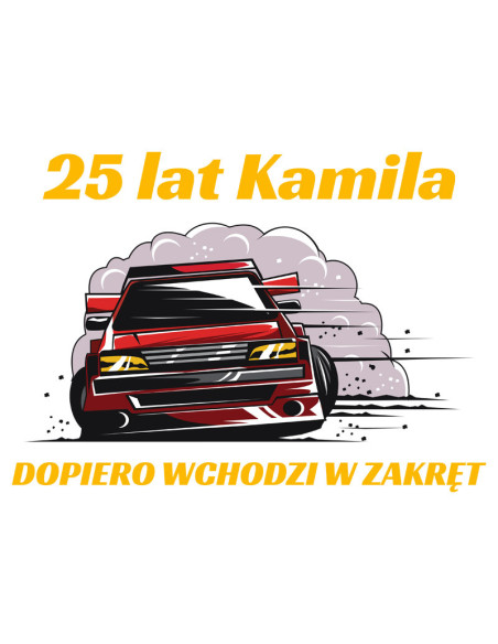 Koszulka Męska z Nadrukiem (185 g/m2) 25 Lat Kamila Dopiero Wchodzi W Zakręt