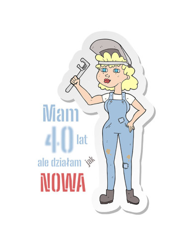 Koszulka Damska z Nadrukiem (185 g/m2) Mam 40 lat, ale działam jak nówka